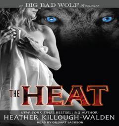 The Heat (Big Bad Wolf) by Heather Killough-Walden Paperback Book