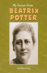Beatrix Potter (My Favorite Writer) by Jennifer Hurtig Paperback Book
