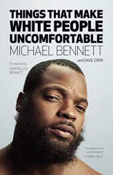 Things That Make White People Uncomfortable by Michael Bennett Paperback Book