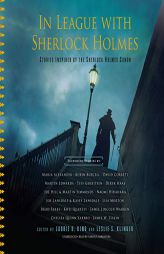 In League with Sherlock Holmes: Stories Inspired by the Sherlock Holmes Canon by Laurie R. King Paperback Book