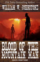 Blood of the Mountain Man (The Last Mountain Man Series) by William W. Johnstone Paperback Book