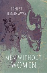 Men Without Women by Ernest Hemingway Paperback Book