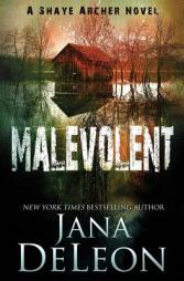 Malevolent (Shaye Archer Series) (Volume 1) by Jana DeLeon Paperback Book