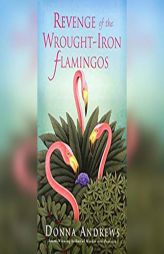 Revenge of the Wrought-Iron Flamingos (Meg Langslow Mysteries) by Donna Andrews Paperback Book