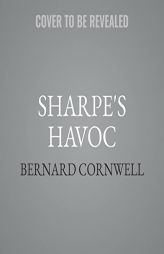 Sharpe's Havoc: Portugal, 1809 (The Richard Sharpe Adventures) by Bernard Cornwell Paperback Book