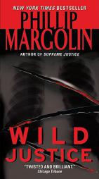Wild Justice by Phillip M. Margolin Paperback Book