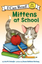 Mittens at School (My First I Can Read) by Lola M. Schaefer Paperback Book
