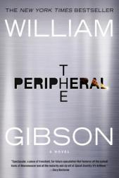The Peripheral by William Gibson Paperback Book