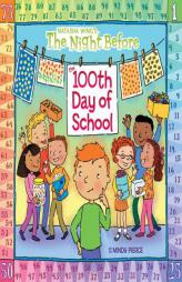 The Night Before the 100th Day of School (Reading Railroad) by Natasha Wing Paperback Book