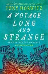 A Voyage Long and Strange by Tony Horwitz Paperback Book
