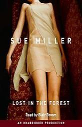 Lost in the Forest by Sue Miller Paperback Book