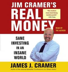 Jim Cramer's Real Money: Sane Investing in an Insane World by James J. Cramer Paperback Book