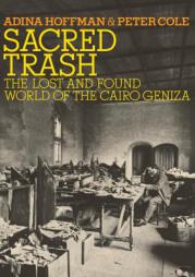 Sacred Trash: The Lost and Found World of the Cairo Geniza (Jewish Encounters Series) by Adina Hoffman Paperback Book
