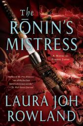 The Ronin's Mistress of Feudal Japan (Sano Ichiro) by Laura Joh Rowland Paperback Book