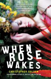 When Rose Wakes by Christopher Golden Paperback Book