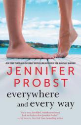 Everywhere and Every Way by Jennifer Probst Paperback Book