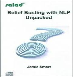 Belief Busting with NLP Unpacked by Jamie Smart Paperback Book