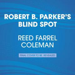 Robert B. Parker's Blind Spot (A Jesse Stone Novel) by Reed Farrel Coleman Paperback Book