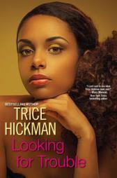 Looking for Trouble by Trice Hickman Paperback Book