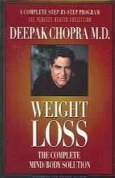 Weight Loss: The Complete Mind/Body Solution by Deepak Chopra Paperback Book