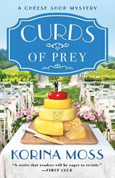 Curds of Prey: A Cheese Shop Mystery (Cheese Shop Mysteries, 3) by Korina Moss Paperback Book
