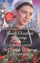 Amish Christmas Blessings and Her Amish Christmas Sweetheart: The Midwife's Christmas SurpriseA Christmas to Remember by Marta Perry Paperback Book