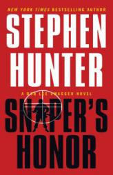 Sniper's Honor: A Bob Lee Swagger Novel by Stephen Hunter Paperback Book