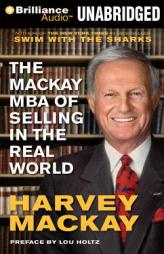 The Mackay MBA of Selling in The Real World by Harvey MacKay Paperback Book
