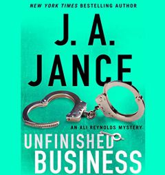 Unfinished Business (16) (Ali Reynolds Series) by J. A. Jance Paperback Book