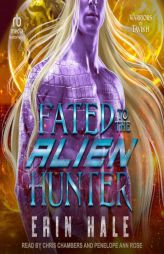 Fated to the Alien Hunter by Erin Hale Paperback Book