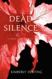 Dead Silence: A Body Finder Novel by Kimberly Derting Paperback Book