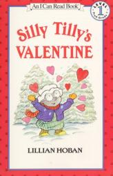 Silly Tilly's Valentine (I Can Read Book 1) by Lillian Hoban Paperback Book