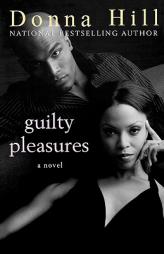 Guilty Pleasures by Donna Hill Paperback Book