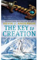 The Key to Creation (Terra Incognita) by Kevin J. Anderson Paperback Book