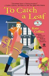 To Catch a Leaf: A Flower Shop Mystery by Kate Collins Paperback Book