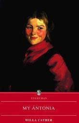 My Antonia (Everyman Paperback Classics) by Willa Cather Paperback Book