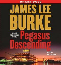 Pegasus Descending: A Dave Robicheaux Novel (Dave Robicheaux Mysteries) by James Lee Burke Paperback Book