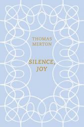 Silence, Joy by Thomas Merton Paperback Book
