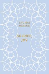 Silence, Joy by Thomas Merton Paperback Book