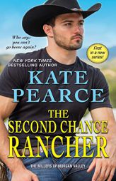 The Second Chance Rancher by Kate Pearce Paperback Book