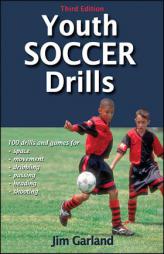 Youth Soccer Drills 3rd Edition by Jim Garland Paperback Book