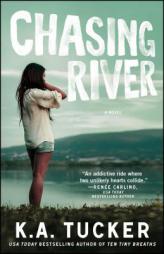 Chasing River by K. a. Tucker Paperback Book