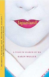 Japanland: A Year in Search of Wa by Karin Muller Paperback Book