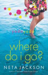 Where Do I Go? (Yada Yada House of Hope) by Neta Jackson Paperback Book