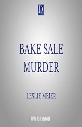 Bake Sale Murder (Lucy Stone, 3) by Leslie Meier Paperback Book