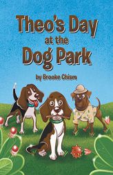 Theo's Day at the Dog Park by Brooke Chism Paperback Book
