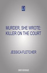Murder, She Wrote: Killer on the Court by  Paperback Book