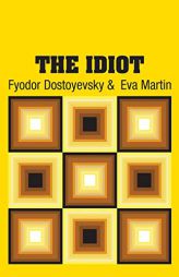 The Idiot by Fyodor Dostoyevsky Paperback Book