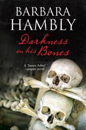 Darkness on His Bones: A James Asher Vampire Novel by Barbara Hambly Paperback Book