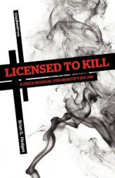 Licensed to Kill: A Field Manual for Mortifying Sin by Brian G. Hedges Paperback Book